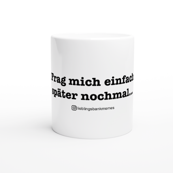 Frag mich später nochmal | LBM-Tasse