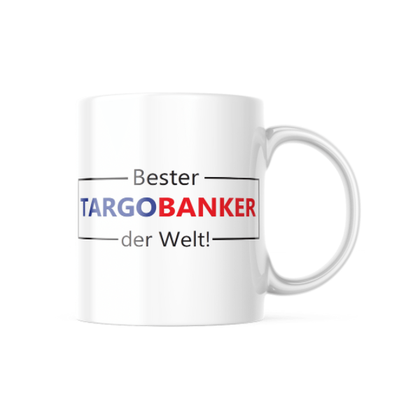 Beste/r TARGOBANKER/IN der Welt -Tasse